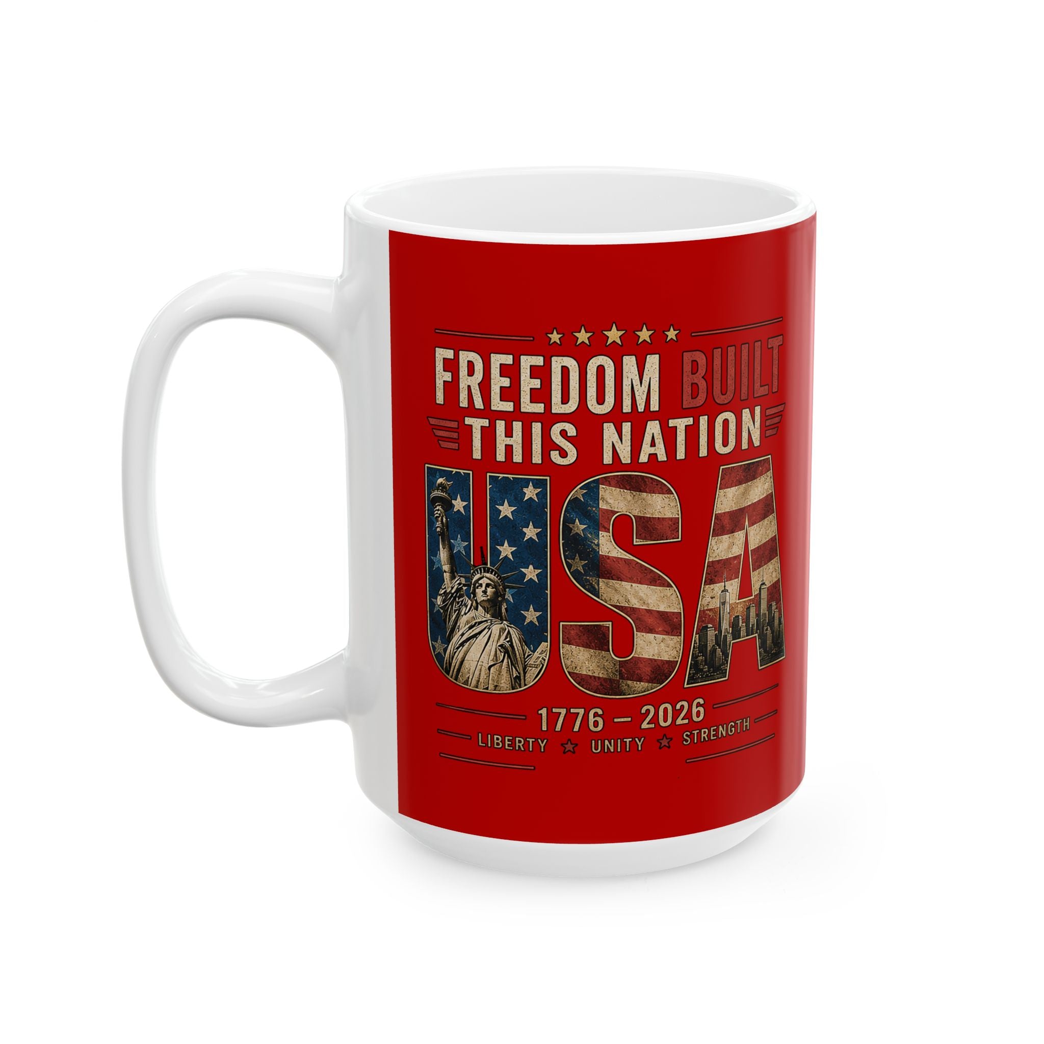 Freedom Built This Nation Mug